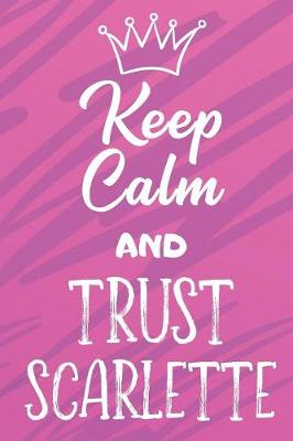 Book cover for Keep Calm and Trust Scarlett