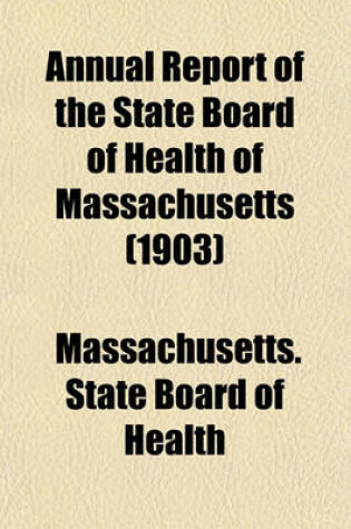 Cover of Annual Report of the State Board of Health of Massachusetts (1903)