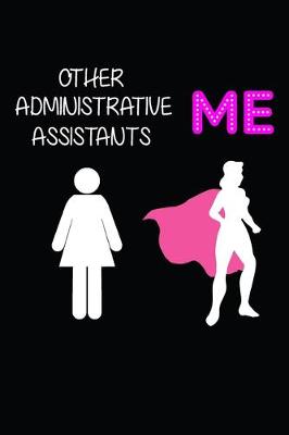 Book cover for Other Administrative Assistants Vs Me