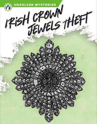 Cover of Unsolved Mysteries: Irish Crown Jewels Theft
