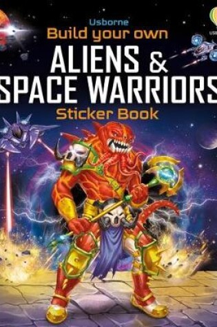 Cover of Build Your Own Aliens and Space Warriors Sticker Book