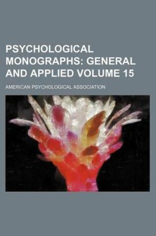 Cover of Psychological Monographs Volume 15; General and Applied