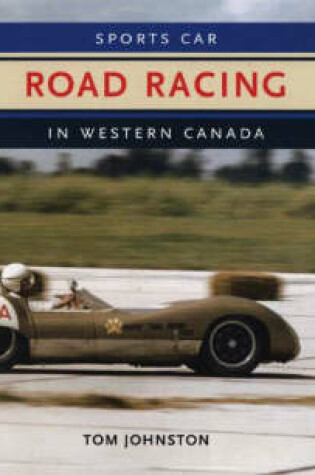 Cover of Sports Car Road Racing in Western Canada
