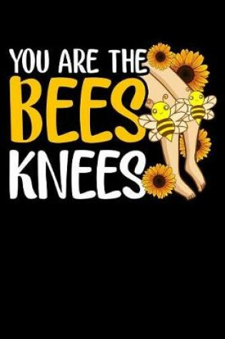 Cover of You are the bees knees