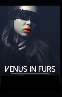 Book cover for Venus in Furs by Leopold Von Sacher Masoch illustrated edition