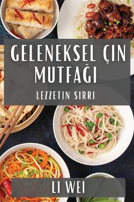 Book cover for Geleneksel Çin Mutfağı