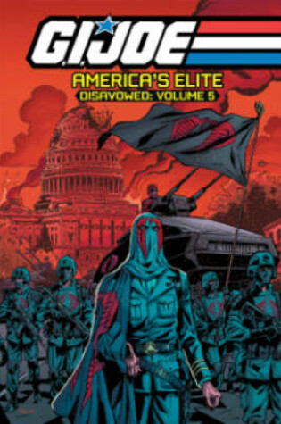 Cover of G.I. Joe America's Elite Disavowed Volume 5