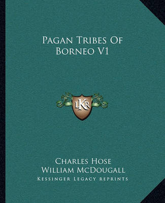 Book cover for Pagan Tribes of Borneo V1