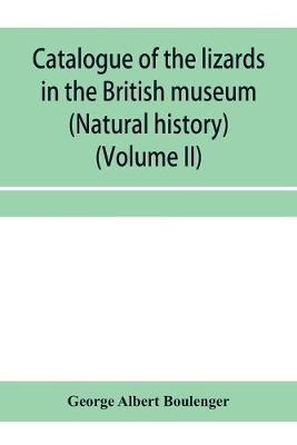 Book cover for Catalogue of the lizards in the British museum (Natural history) (Volume II)