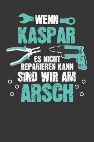 Cover of Wenn KASPAR es nicht reparieren kann