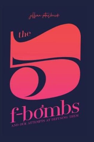 Cover of The 5 F-Bombs