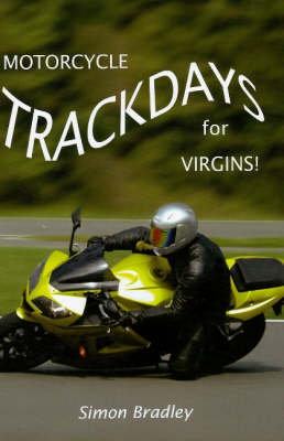 Book cover for Motorcycle Trackdays for Virgins!