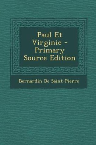 Cover of Paul Et Virginie - Primary Source Edition