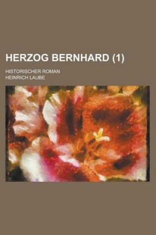 Cover of Herzog Bernhard; Historischer Roman (1)