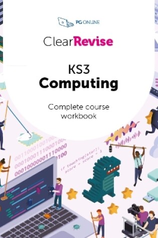 Cover of ClearRevise KS3 Computing Complete Course Workbook