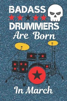 Book cover for Baddass Drummers Are Born In March