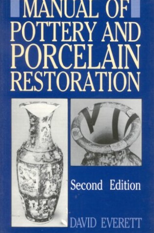 Cover of Manual of Pottery and Porcelain Restoration