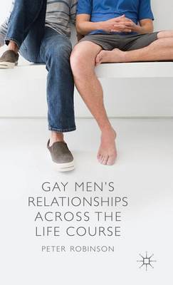 Book cover for Gay Men's Relationships Across the Life Course