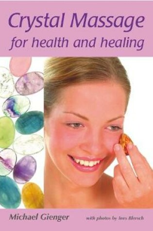 Cover of Crystal Massage for Health and Healing