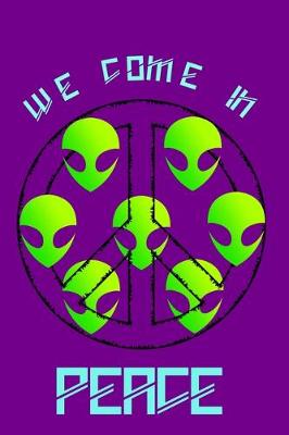 Book cover for We Come In Peace