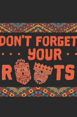 Cover of Don't Forget Your Roots