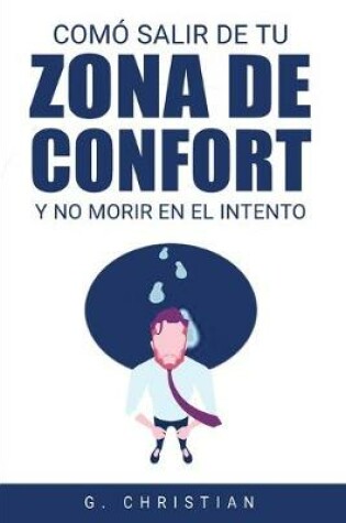 Cover of Como salir de tu zona de confort y no morir en el intento