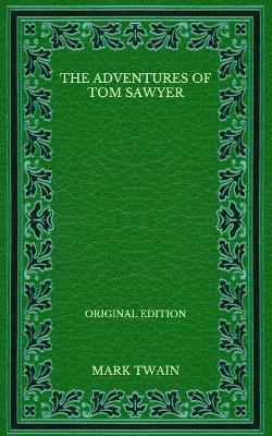 Book cover for The Adventures of Tom Sawyer - Original Edition