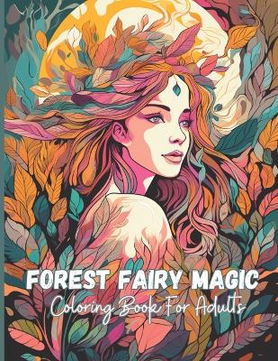 Book cover for Forest Fairy Magic Coloring Book