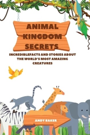 Cover of Animal Kingdom Secrets