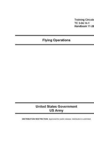 Cover of Training Circular TC 3-04.14-1 Handbook 11-203 Flying Operations