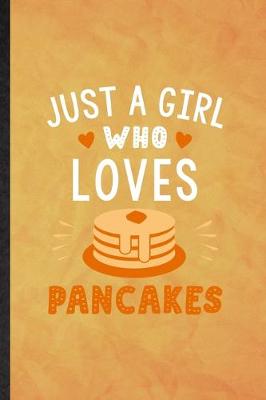 Book cover for Just a Girl Who Loves Pancakes