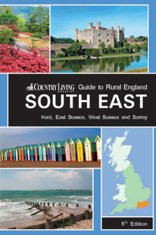 Cover of Country Living Guide to Rural England - South East