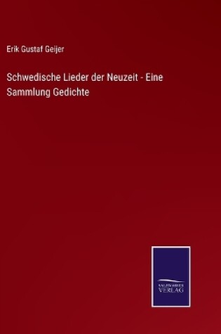 Cover of Schwedische Lieder der Neuzeit - Eine Sammlung Gedichte