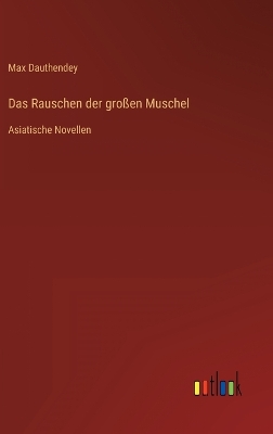 Book cover for Das Rauschen der großen Muschel