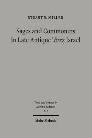 Cover of Sages and Commoners in Late Antique 'Erez Israel