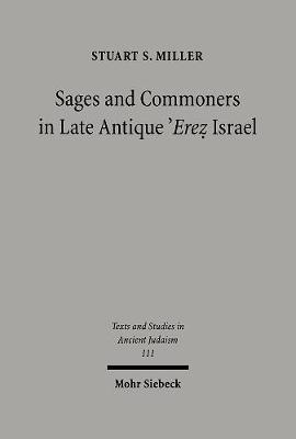 Cover of Sages and Commoners in Late Antique 'Erez Israel