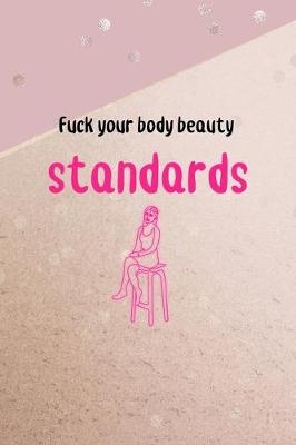 Book cover for Fuck Your Body Beauty Standards