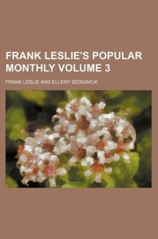 Cover of Frank Leslie's Popular Monthly Volume 3