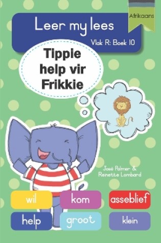 Cover of Leer my lees (Vlak R Boek 10): Tippie help vir Frikkie