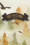 Book cover for Bird Watching Log Book