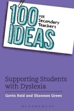 Cover of 100 Ideas for Secondary Teachers: Supporting Students with Dyslexia