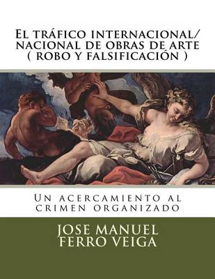 Book cover for El trafico internacional/nacional de obras de arte ( robo y falsificacion )