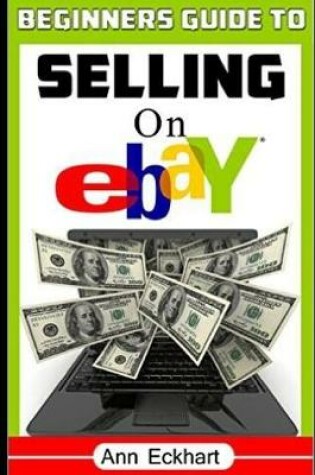 Cover of Beginner's Guide To Selling On Ebay