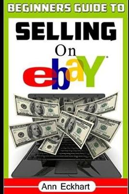 Book cover for Beginner's Guide To Selling On Ebay