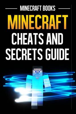 Book cover for Minecraft Cheats and Secrets Guide