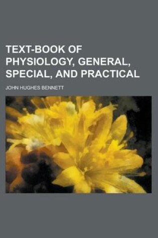 Cover of Text-Book of Physiology, General, Special, and Practical