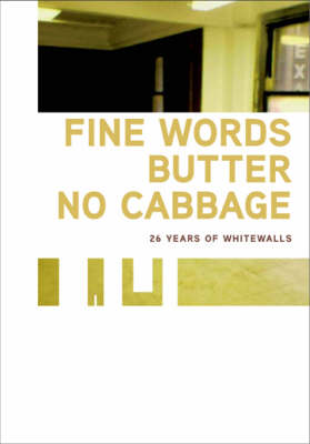 Book cover for Fine Words Butter No Cabbage – 26 Years of WhiteWalls