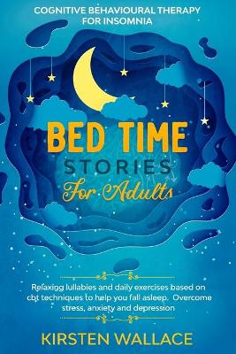 Book cover for Bedtime Stories for Adults - Cognitive Behavioural Therapy for Insomnia