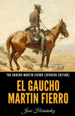 Book cover for The Gaucho Martin Fierro (Spanish Edition)