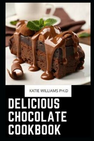 Cover of Delicious Chocolate Cookbook